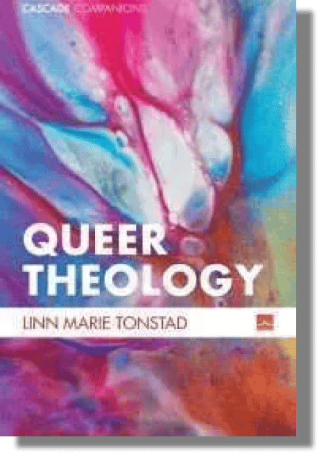 Queer Theology by Linn Marie Tonstad